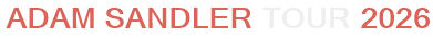 Adam Sandler Tour 2026
